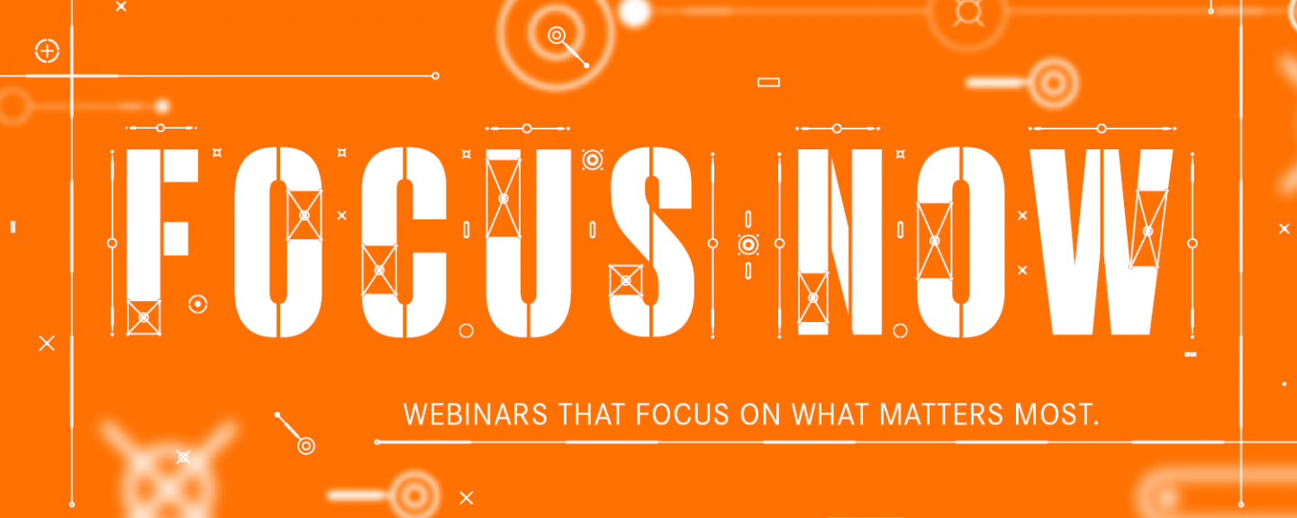 The illustration shows the visual for the new webinar series FOCUS NOW.